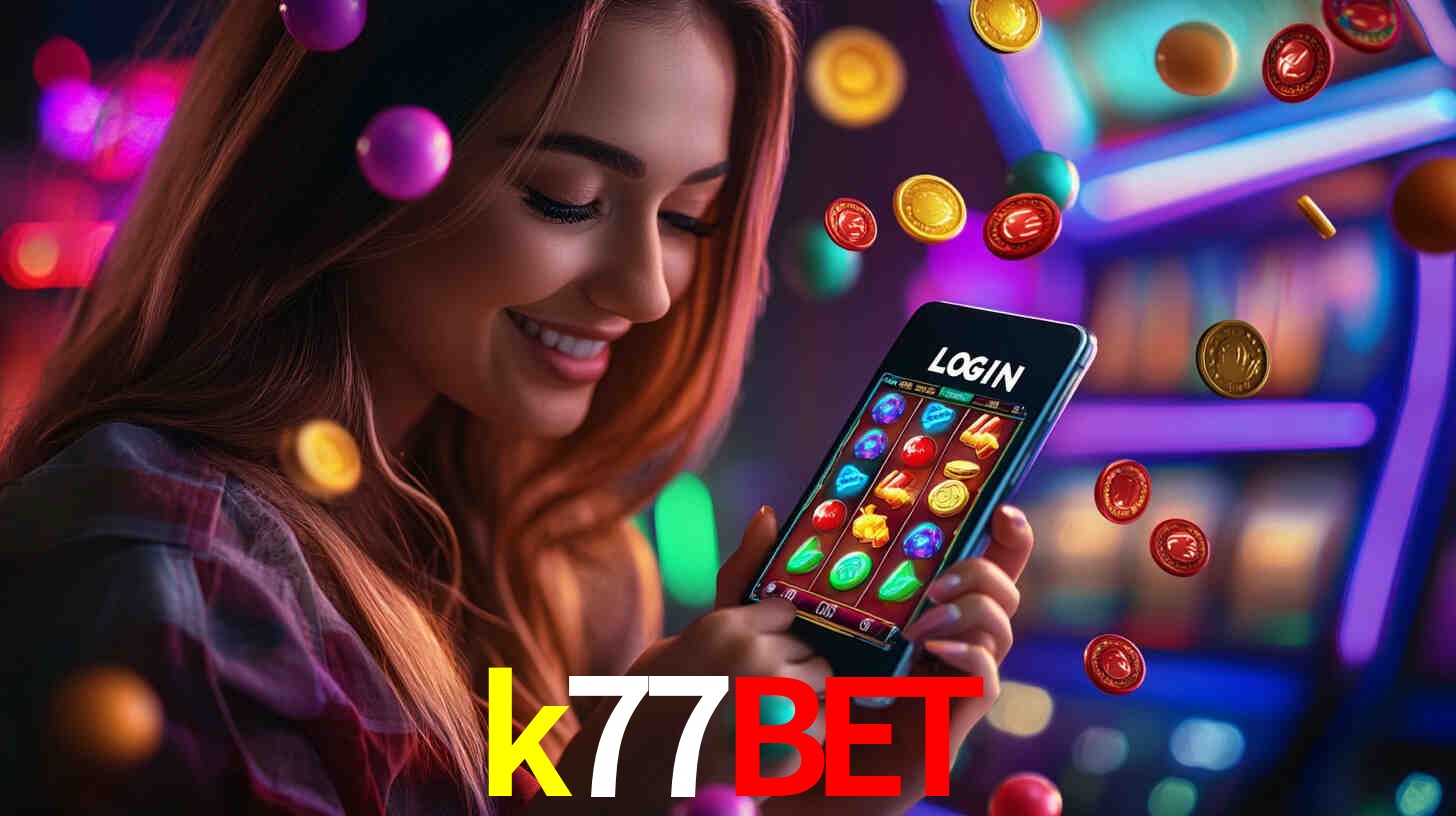 k77bet: Jogos de Caça-Níqueis-Altas Recompensas, Roleta-Velocidade, Blackjack-Desafios Máximos